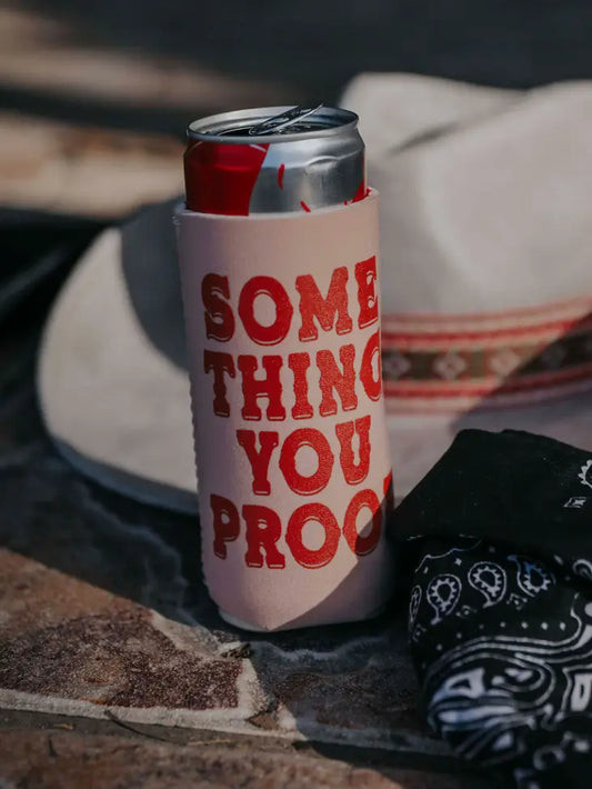 You Proof Koozie